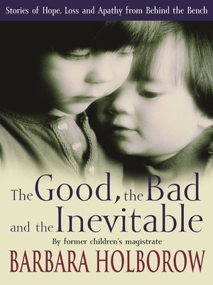 cover image of The Good, the Bad & the Inevitable